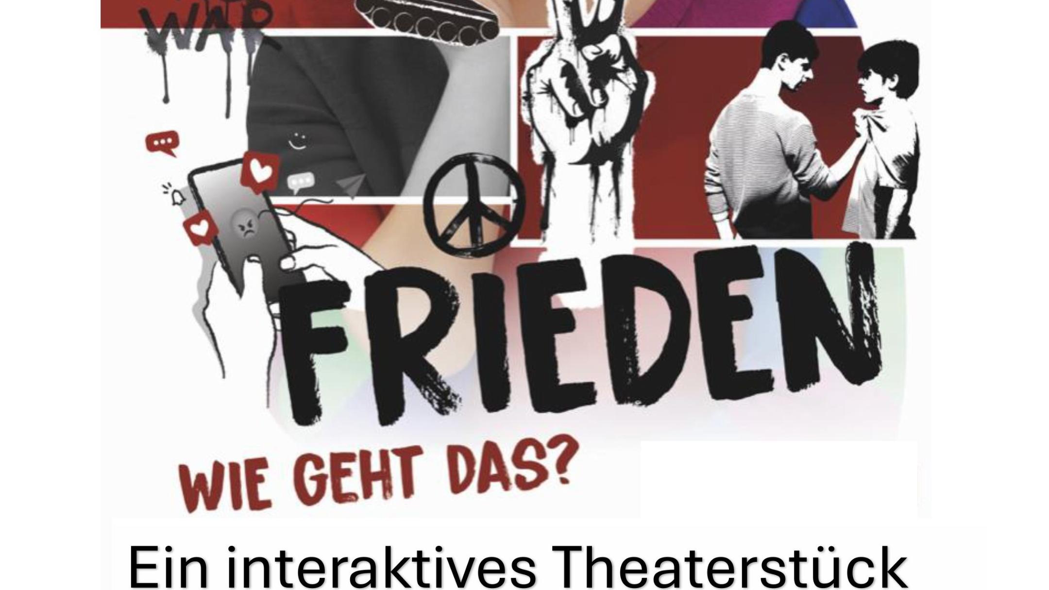 Plakat interaktives Theaterstück 'Frieden wir geht das?' am 15.11.24 um 19:00 Uhr in der Jugendkirche Mia