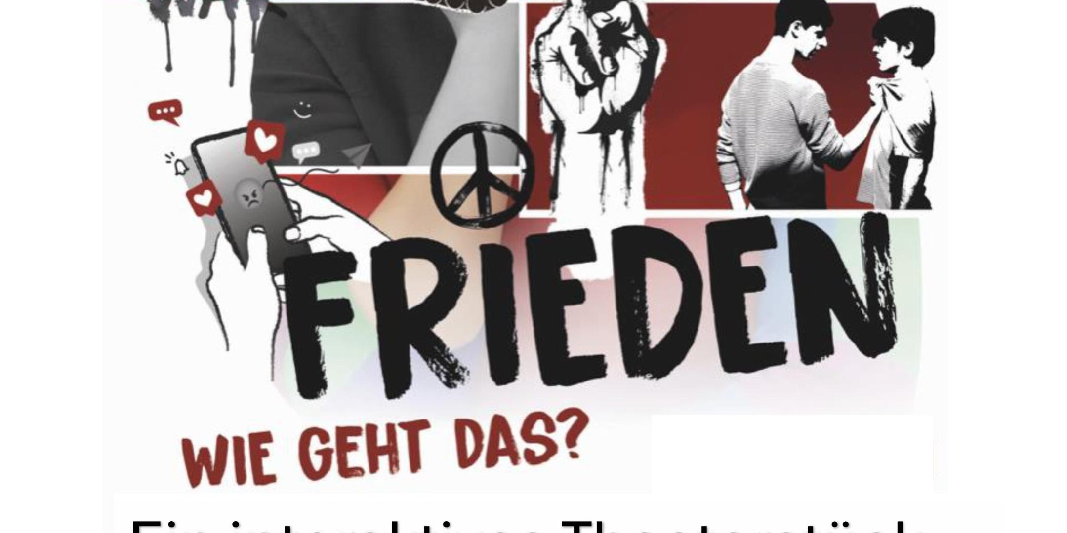 Plakat interaktives Theaterstück 'Frieden wir geht das?' am 15.11.24 um 19:00 Uhr in der Jugendkirche Mia